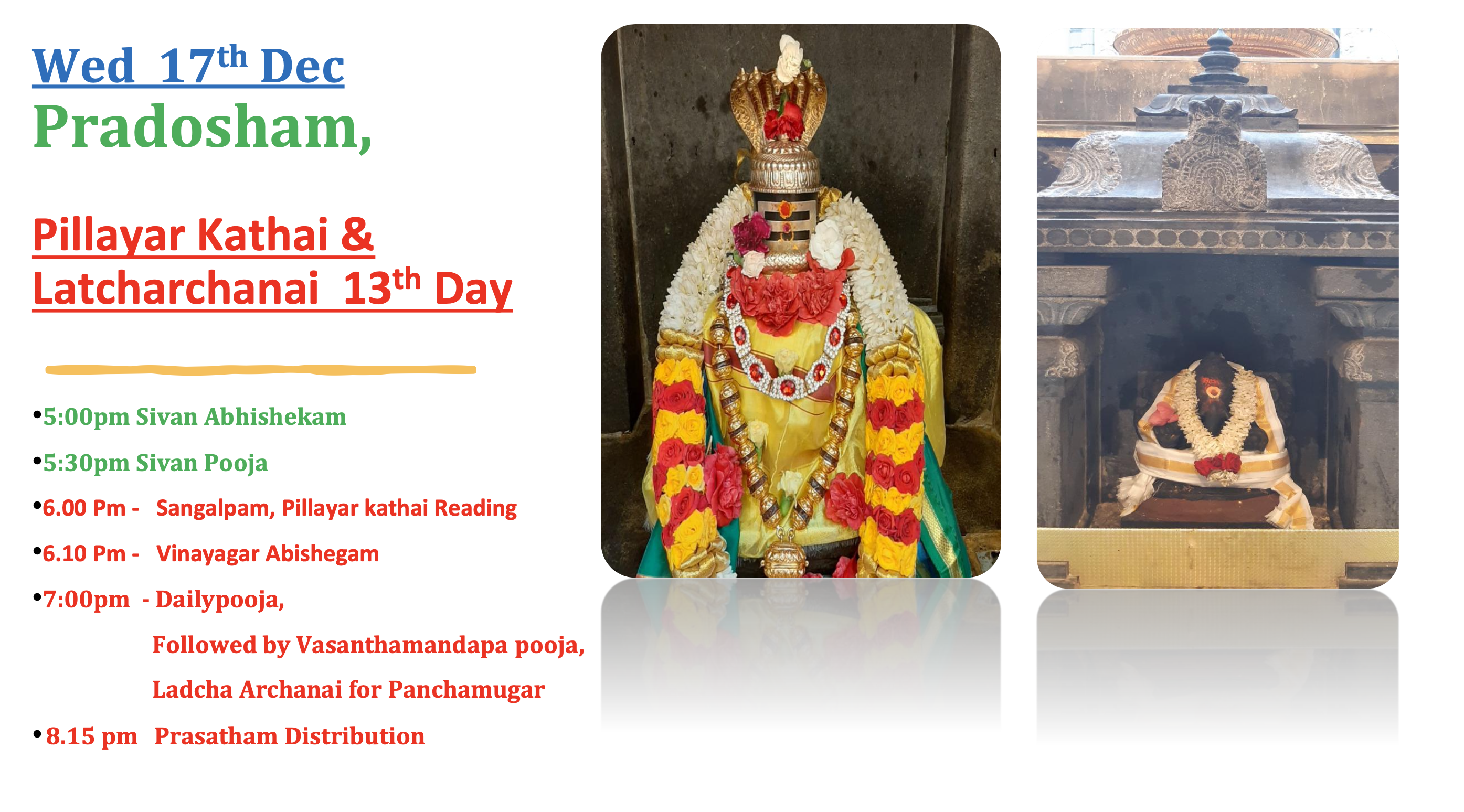 Wed 17th Dec – Pradosham (Pillaiyar Kathai & Latcharchanai 13th Day)
